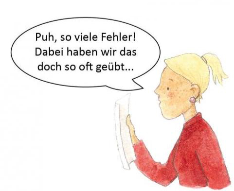 Illustration einer Frau, die sich ein Arbeitsblatt anschaut. Sprechblase: „Puh, so viele Fehler! Dabei haben wir das doch so oft geübt…“