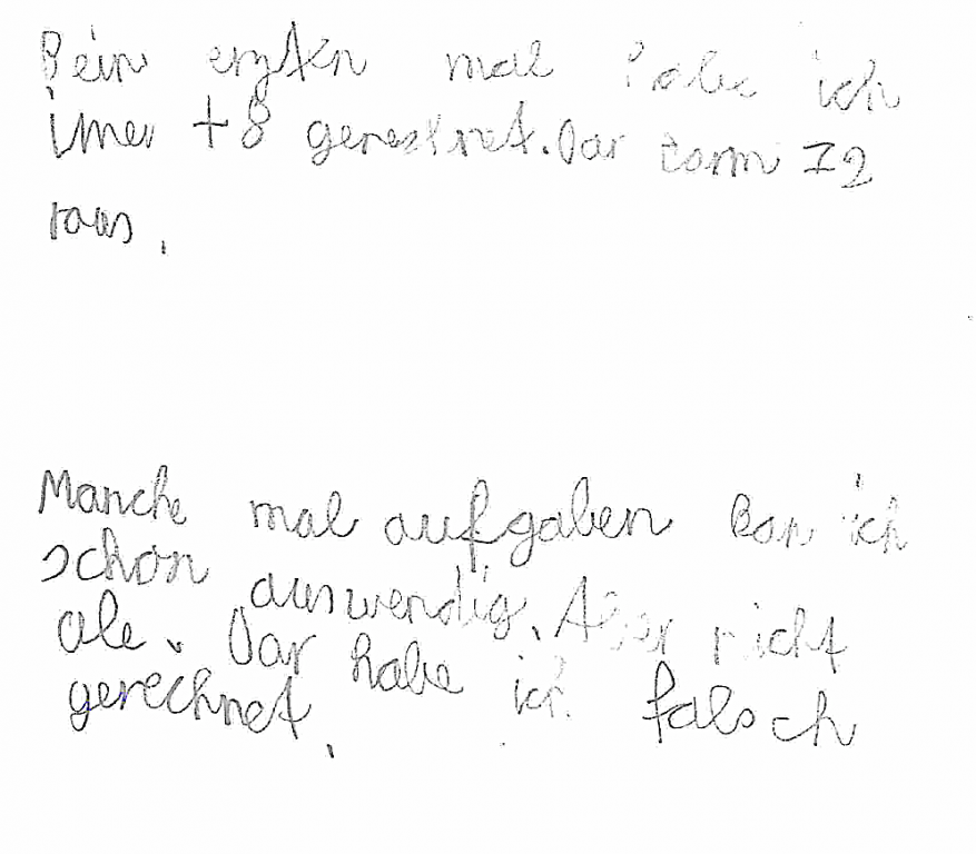 Schülerlösung: „Beim ersten mal habe ich immer plus 8 gerechnet. Da kam 72 raus. Manche Aufgaben kann ich schon auswendig aber nicht alle. Da habe ich falsch gerechnet.“