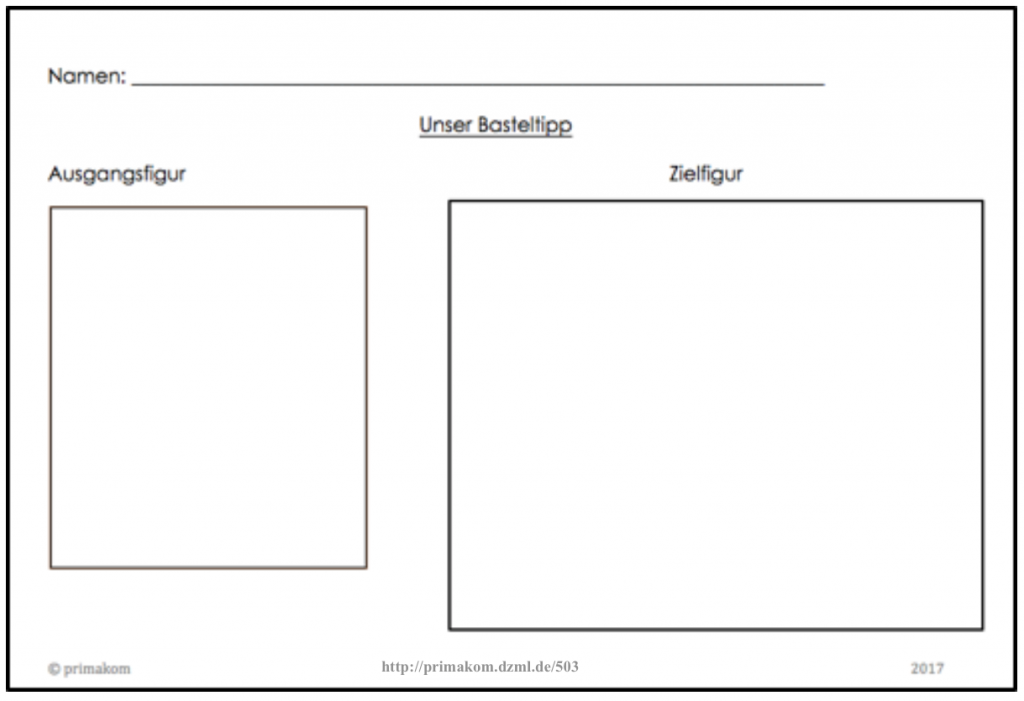 Ausschnitt eines Arbeitsblattes. Überschrift: „Unser Basteltipp“. Darunter ein Kasten mit der Überschrift „Ausgangsfigur“ und ein Kasten mit der Überschrift „Zielfigur“.
